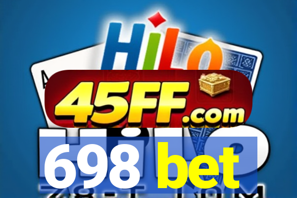 698 bet